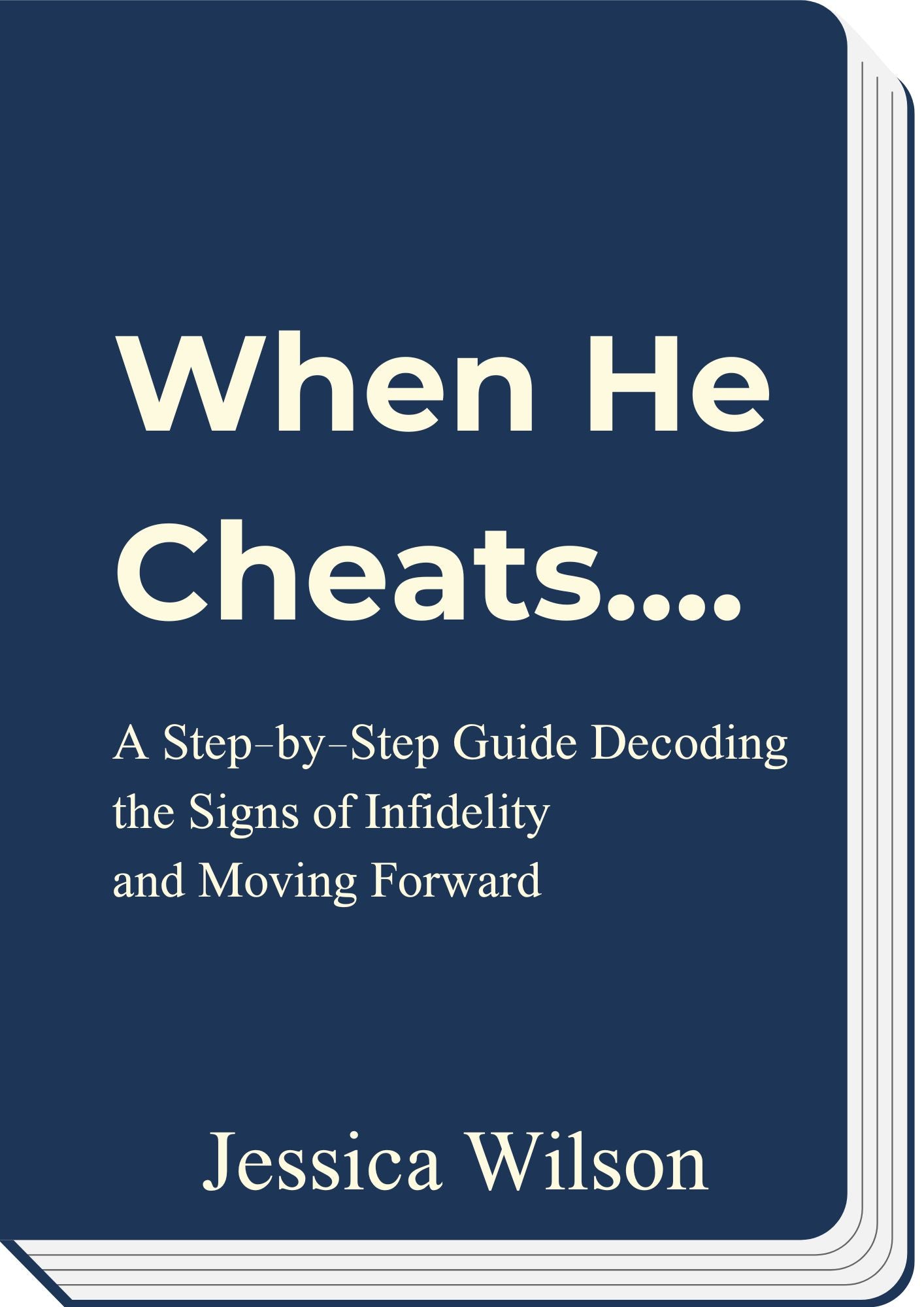 When He Cheats. A Step-by-Step Guide Decoding the Signs of Infidelity and Moving Forward. -Dark Mode(167 pages)