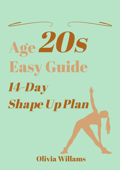 Age 20s Easy Guide. 14-Day Shape Up Plan(202 pages)