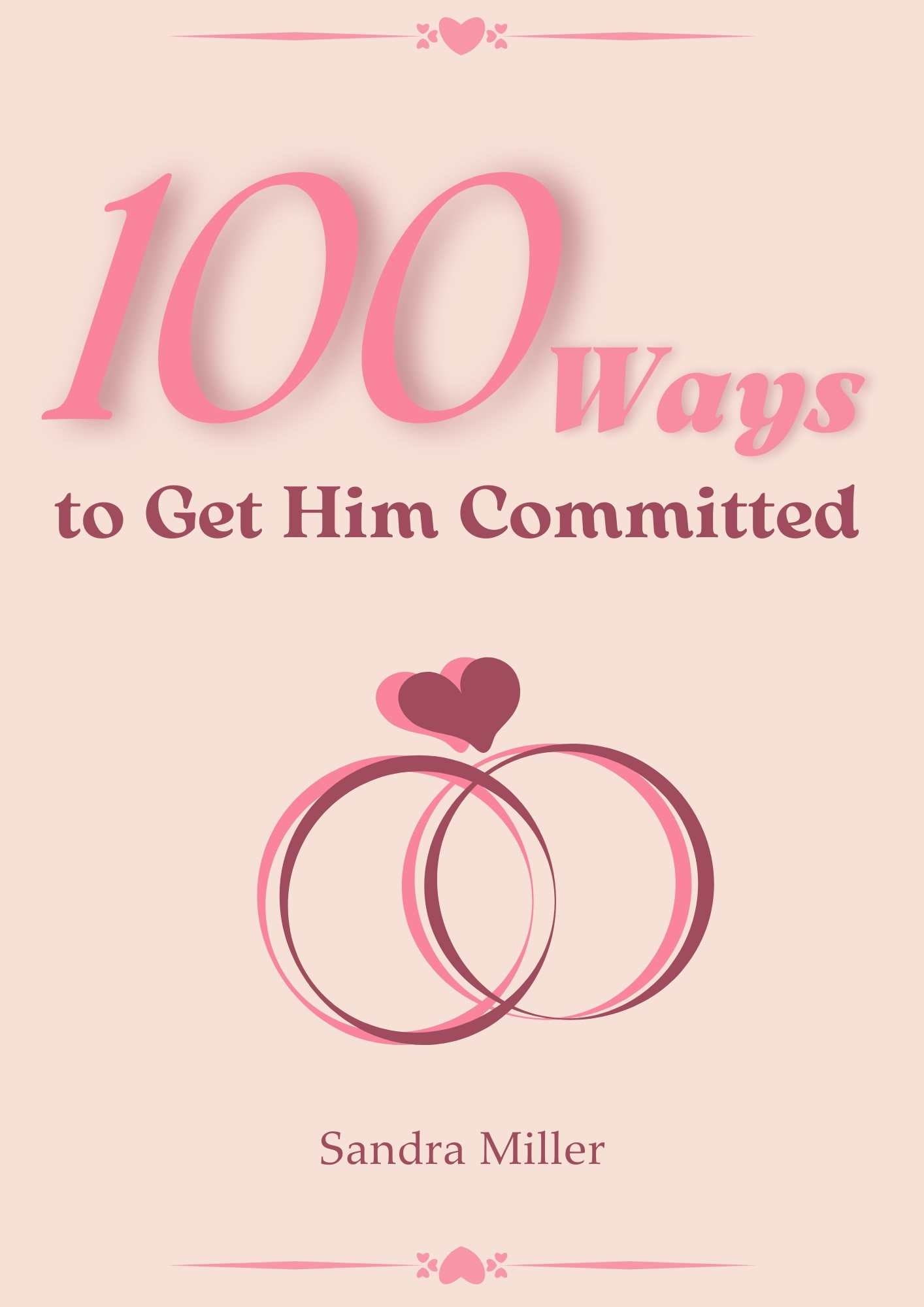 100 Ways to Get Him Committed(530 pages)